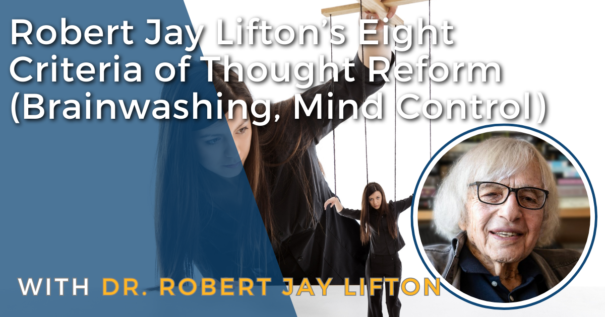 Robert Jay Lifton's Eight Criteria of Thought Reform (Brainwashing