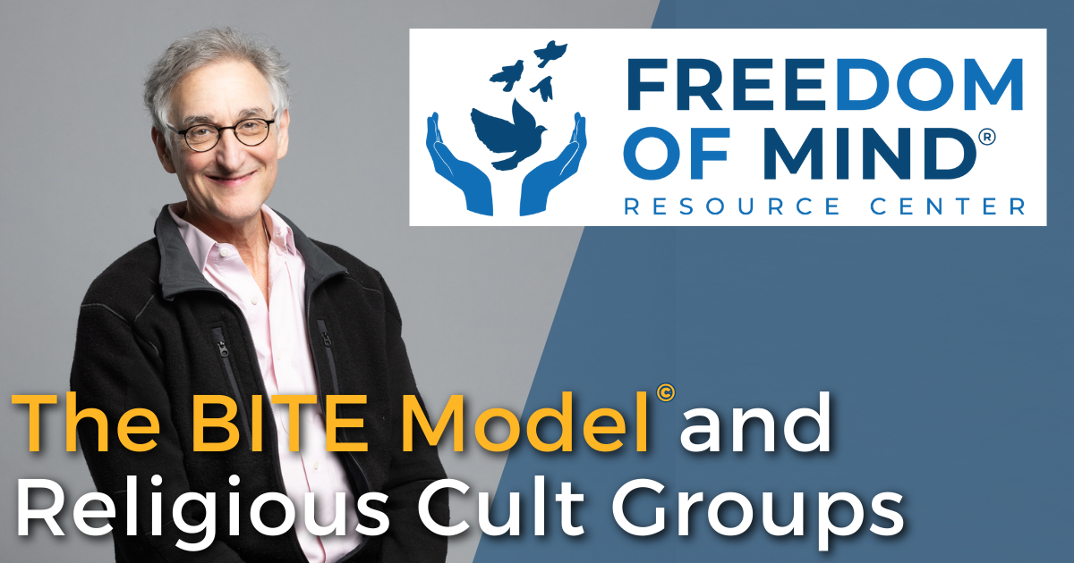 The BITE Model and Religious Cult Groups - Freedom of Mind