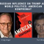 Craig Unger Yuri Shvets Russian Influence Trump