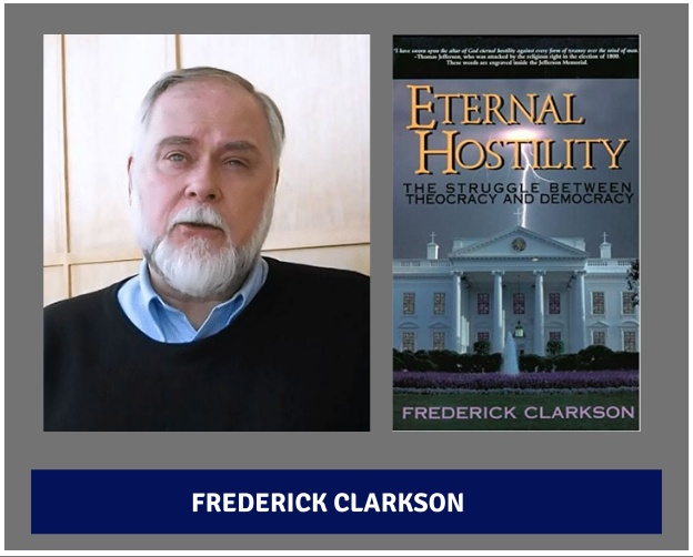 Recapturing Religious Freedom & Defending Democracy: Interview with Frederick Clarkson