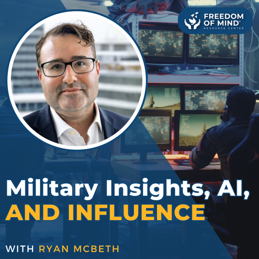 Discussing Military Insights, AI, and Influence with Ryan McBeth 