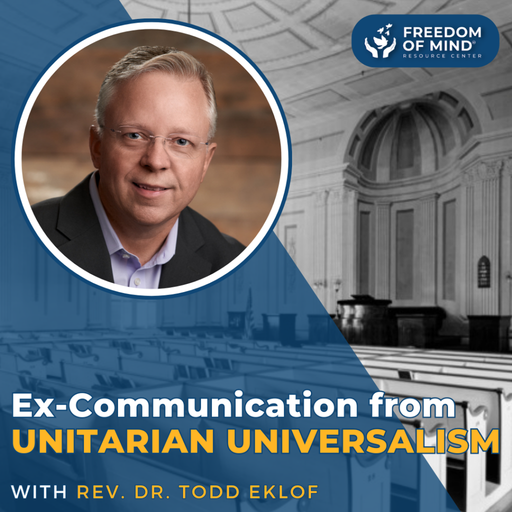 Ex-Communication from Unitarian Universalism: the World’s Most Liberal Religion with Rev. Dr. Todd Eklof 