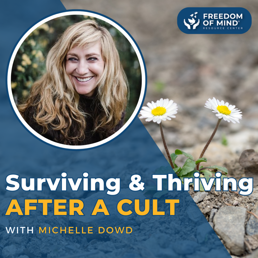 Insights on Surviving and Thriving After a Cult with Michelle Dowd 